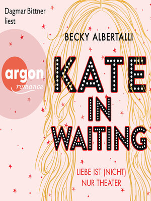 cover image of Kate in Waiting--Liebe ist (nicht) nur Theater (Ungekürzt)